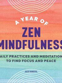 A Year of Zen Mindfulness Front Cover