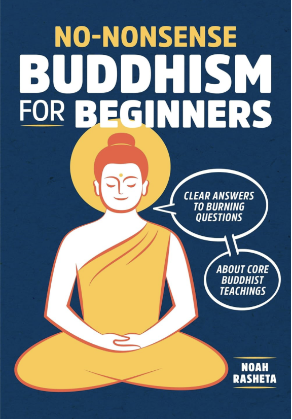 no-nonsense-buddhism-for-beginners-by-noah-rasheta