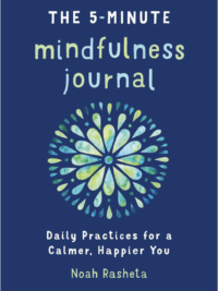 THE 5-MINUTE MINDFULNESS JOURNAL